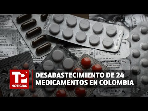 Desabastecimiento de 24 medicamentos en Colombia I27.02.2024I TP Noticias
