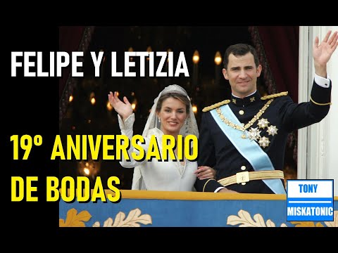 19 ANIVERSARIO DE LA BODA DE FELIPE VI Y LETIZIA. DATOS CURIOSOS.