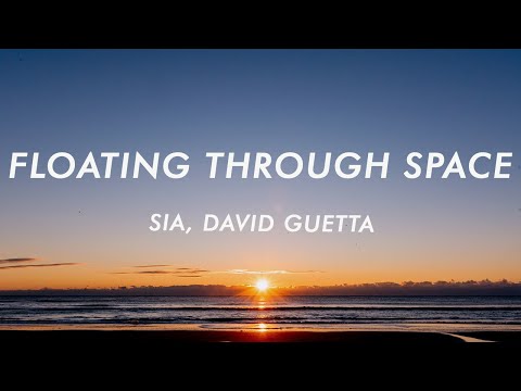 Sia & David Guetta - Floating Through Space (Lyrics)