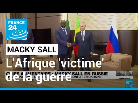 Macky Sall en Russie : L'Afrique 'victime' du conflit en Ukraine • FRANCE 24