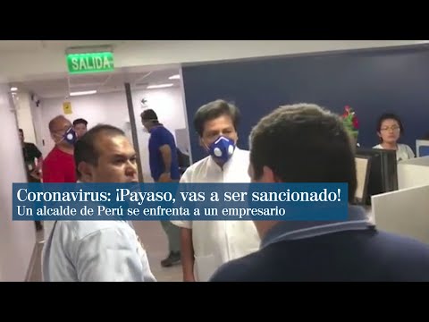 Bronca en Perú por el coronavirus: ¡Payaso!, vas a ser sancionado