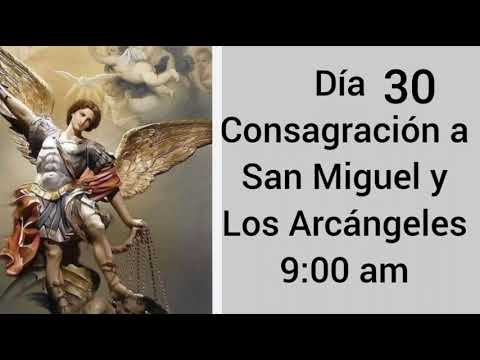 DÍA 30 Consagración y Novena a San Miguel