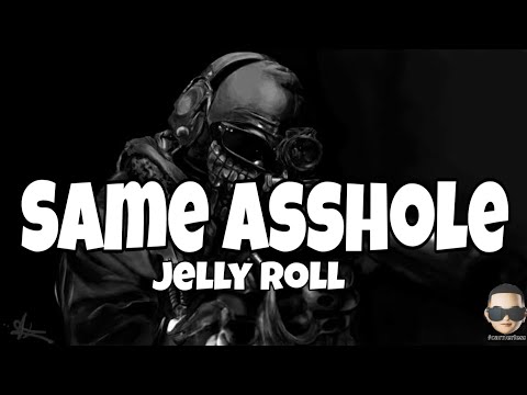 Jelly Roll - Same Asshole (Lyrics)