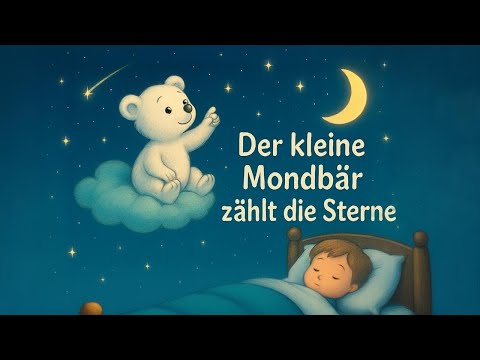 Sterne zählen mit dem Mondbär 🌙  Einschlaflied mit Traumstimmung 😴
