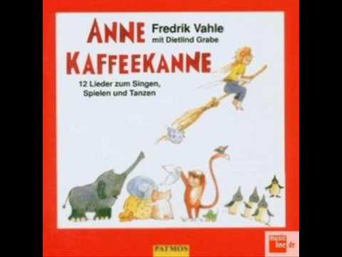 Fredrik Vahle - Schlaflied für Anne (Anne Kaffeekanne)