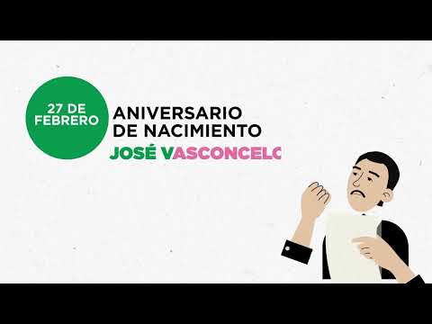 Aniversario del natalicio de José Vasconcelos - 27 de febrero