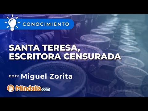 Santa Teresa: escritora censurada, por Miguel Zorita