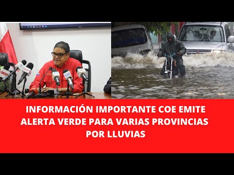 INFORMACIÓN IMPORTANTE COE EMITE ALERTA VERDE PARA VARIAS PROVINCIAS POR LLUVIAS