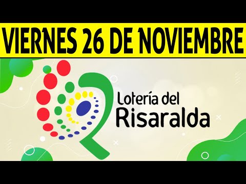 Resultados Lotería de RISARALDA del Viernes 26 de Noviembre de 2021 | PREMIO MAYOR 