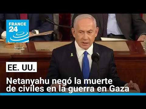 En el Congreso de EE. UU. Netanyahu justificó la guerra israelí en Gaza y negó la muerte de civiles