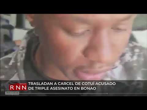 Trasladan a cárcel de Cotuí acusado de triple asesinato en Bonao