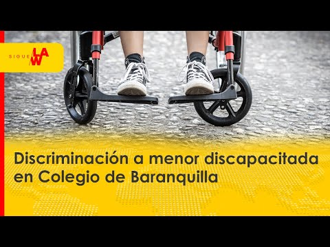 Discriminación a menor discapacitada en colegio de Barranquilla