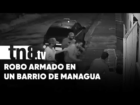 Violento robo a una familia en el barrio San Sebastián, Managua (VIDEO) Nicaragua