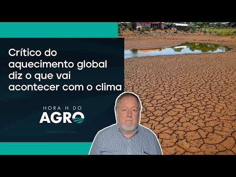 PhD em meteorologia faz projeções para 2024 e 2025 | HORA H DO AGRO