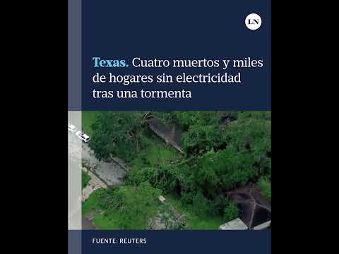 Estados Unidos: cuatro muertos y miles de hogares sin electricidad tras un tornado en Texas