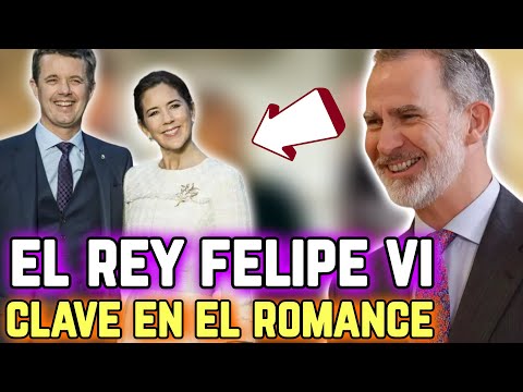 BOMBAZO: Felipe VI y su papel CLAVE en el INICIO del ROMANCE entre FEDERICO y MARY DE DINAMARCA