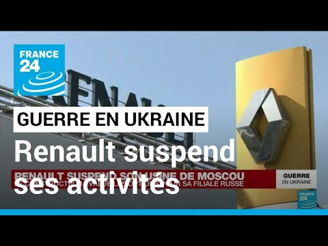 Renault suspend ses activités en Russie et évalue les options pour sa filiale russe • FRANCE 24