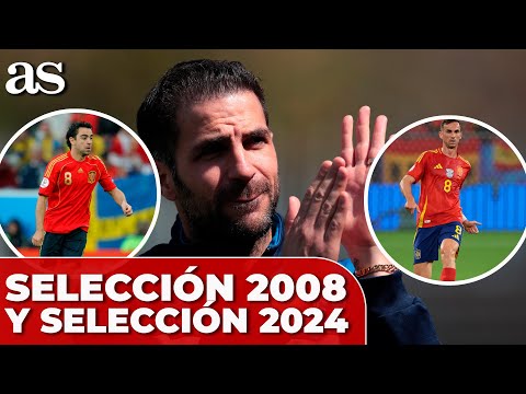¿La SELECCIÓN ESPAÑOLA del 2008 es similar a la del 2024? Esta es la OPINIÓN de CESC FÁBREGAS