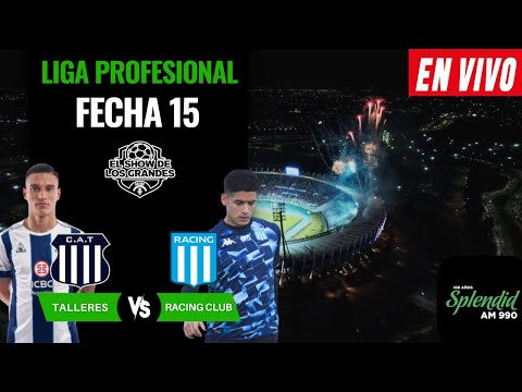 TALLERES vs RACING EN VIVO desde EL MARIO ALBERTO KEMPES | Relato EMOCIONANTE - Liga Profesional