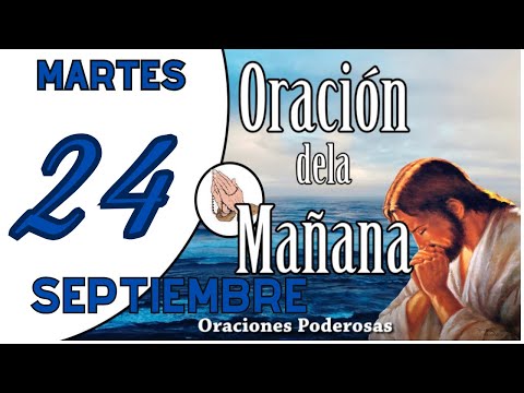 oración de la mañana de hoy Martes 24 de Septiembreoraciones catolicas ORACION PARA DAR GRACIAS