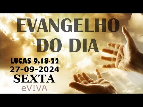 EVANGELHO DO DIA 27/09/2024 Lc 9,18 22  HOMILIA DIÁRIA DE HOJE LITURGIA DIÁRIA eVIVA