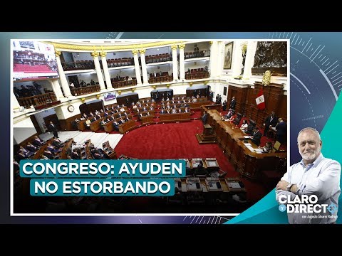 Congreso: ayuden no estorbando - Claro y Directo con Augusto Álvarez Rodrich