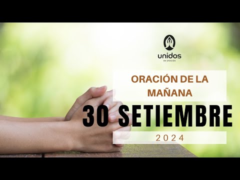 Oración de la mañana para el 30 de septiembre del 2024