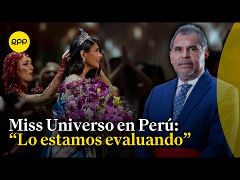 Ministro de Comercio Exterior señala que hay planteamiento para que el Miss Universo sea en Perú
