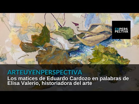 #ArteUyEnPerspectiva La obra de Eduardo Cardozo en palabras de Elisa Valerio