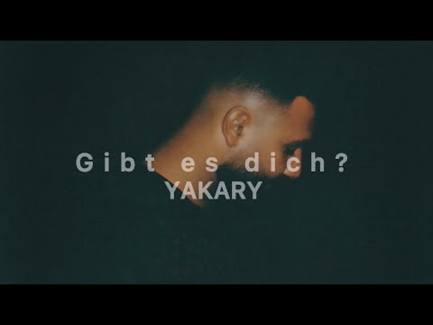 YAKARY - Gibt es dich? (Official Video)