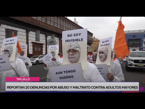 Trujillo: reportan 20 denuncias por abuso y maltrato contra adultos mayores