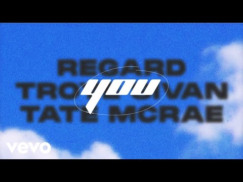 Regard, Troye Sivan, Tate McRae - You (Lyric Video) [One]