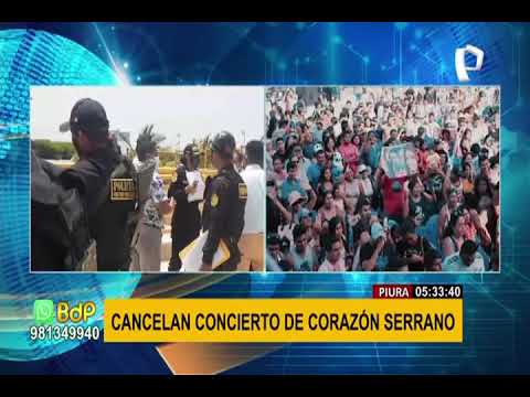 Piura: cancelan concierto de aniversario de Corazón Serrano por falta de garantías