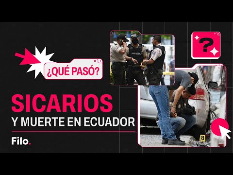 CRISIS de INSEGURIDAD en ECUADOR: oleada de ASESINATOS por parte del NARCOTRÁFICO