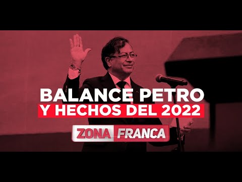 Balance Petro y hechos 2022 | Zona Franca