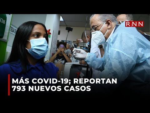 Más Covid-19; esta última semana se reportaron 793 nuevos casos