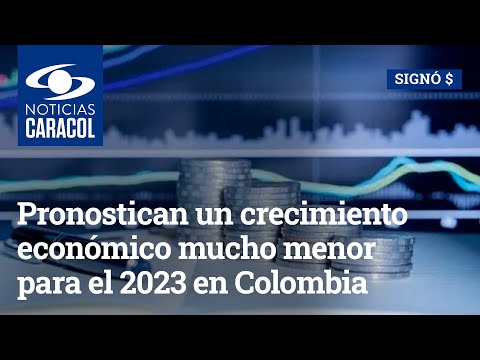 Desalentador panorama: pronostican un crecimiento económico mucho menor para el 2023 en Colombia