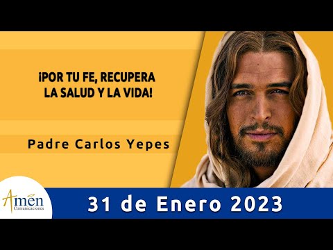Evangelio De Hoy Martes 31 Enero de 2023 l Padre Carlos Yepes l Biblia l  Marcos 5, 21-43 l Católica