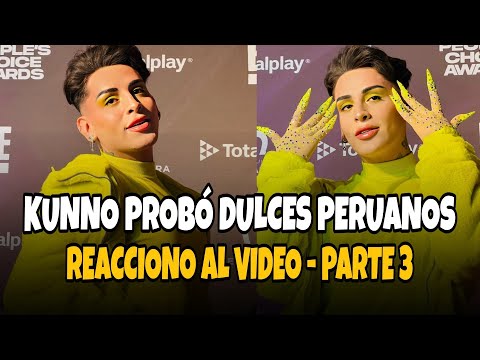 KUNNO EN PERÚ - PROBÓ DULCES PERUANOS - REACCIONO AL VIDEO - PARTE 3