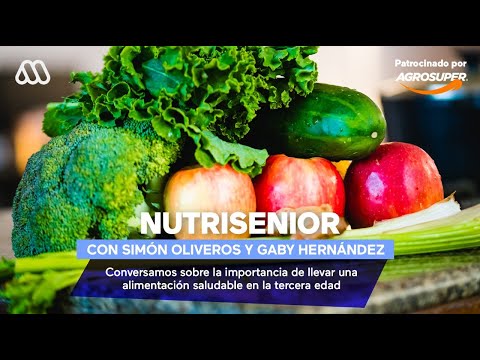 NUTRISENIOR: Conversamos sobre alimentación saludable en la tercera edad / Presentado por Agrosuper