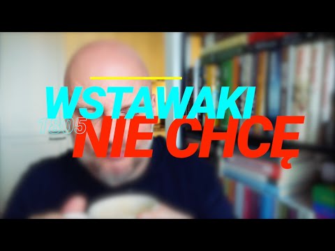 Wstawaki [#1805] Nie chcę