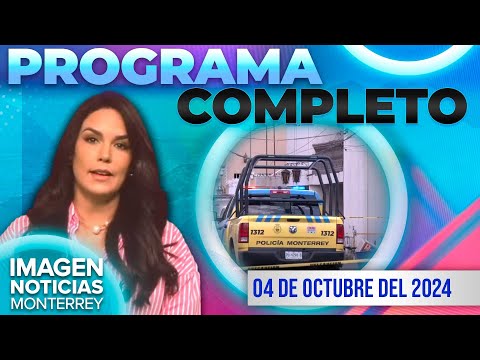 Noticias MTY con Brenda Cavazos | Programa Completo 4 de octubre de 2024