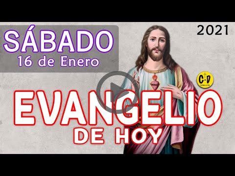 EVANGELIO de HOY DÍA Sabado 16 de ENERO de 2021 | REFLEXION DEL EVANGELIO | Catolico al Dia