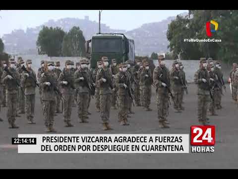 Estado de emergencia: Martín Vizcarra reconoce labor y entrega de la PNP y las FF.AA.