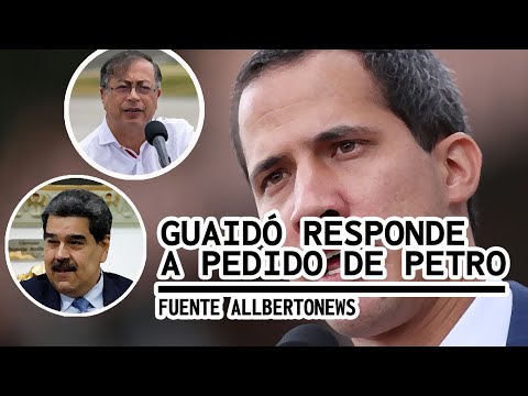 #LOULTIMO  FUERTE RESPUESTA GUAIDÓ A PEDIDO DE PETRO