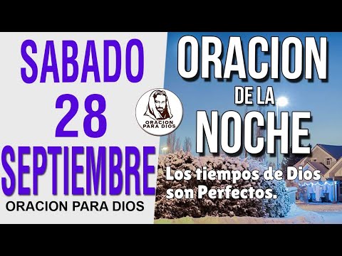 Oración de la Noche de Sabado 28 Septiembre del 2024