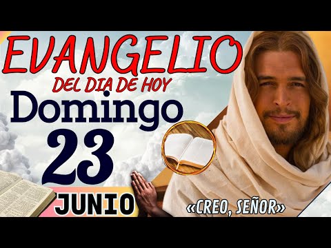 Evangelio del día de Hoy Domingo 23 de Junio de 2024 |Lectura y Reflexión | #evangeliodehoy