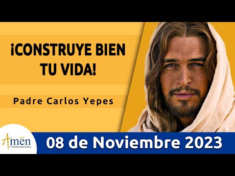 Evangelio De Hoy Miércoles 8 Noviembre  2023 l Padre Carlos Yepes l Biblia lLucas 14,25-33 lCatólica