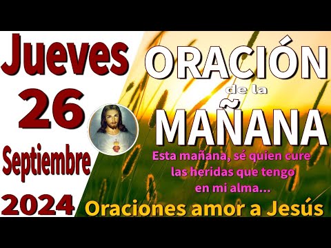 oración de la mañana del día Jueves 26 de Septiembre de 2024 - Juan 14:15