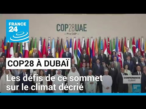 COP28 à Dubaï  : début de la 28ème conférence des Nations unies sur le changement climatique
